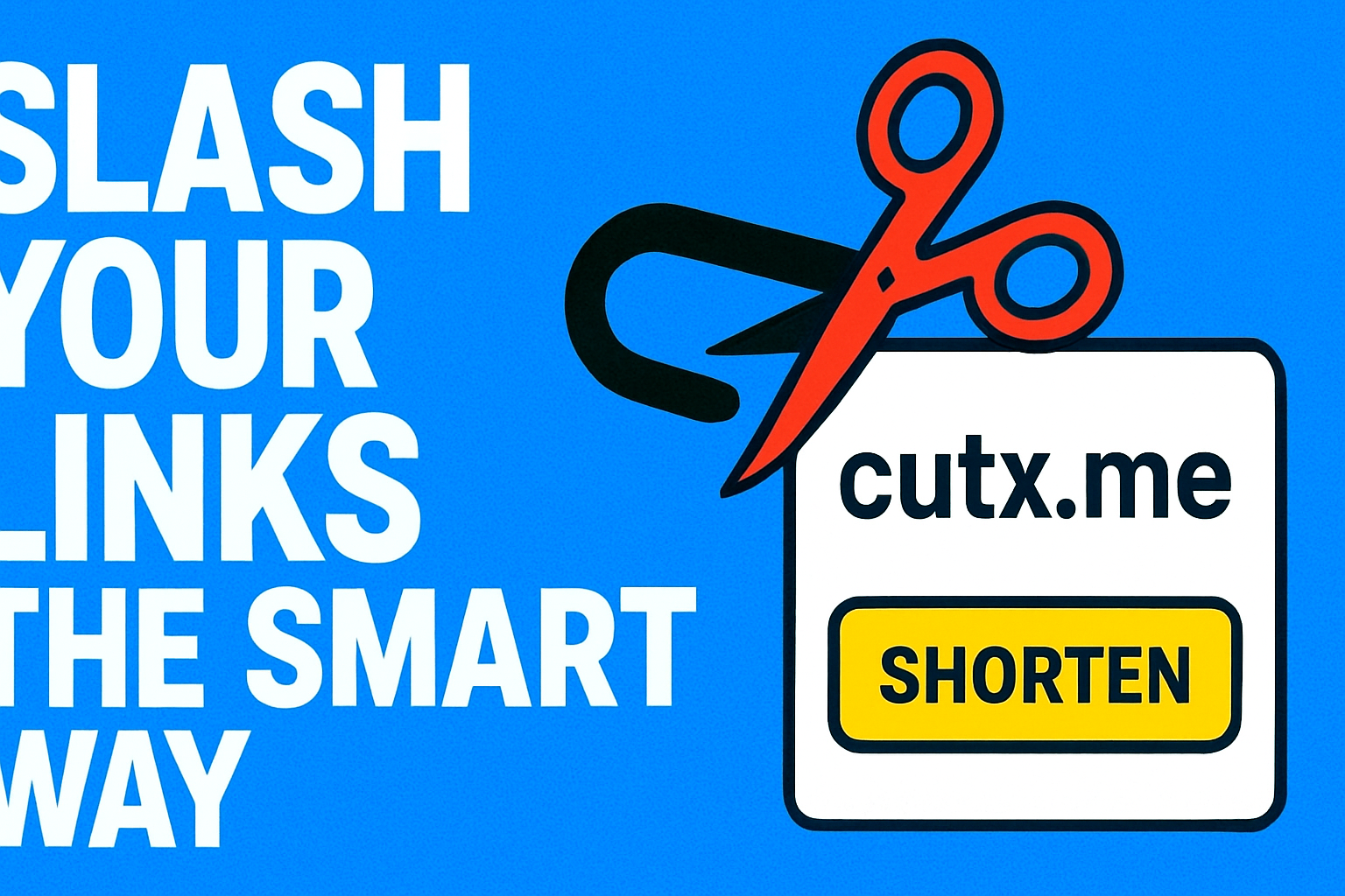Slash Your Links the Smart Way: How to Shorten URLs Safely and Skyrocket Clicks