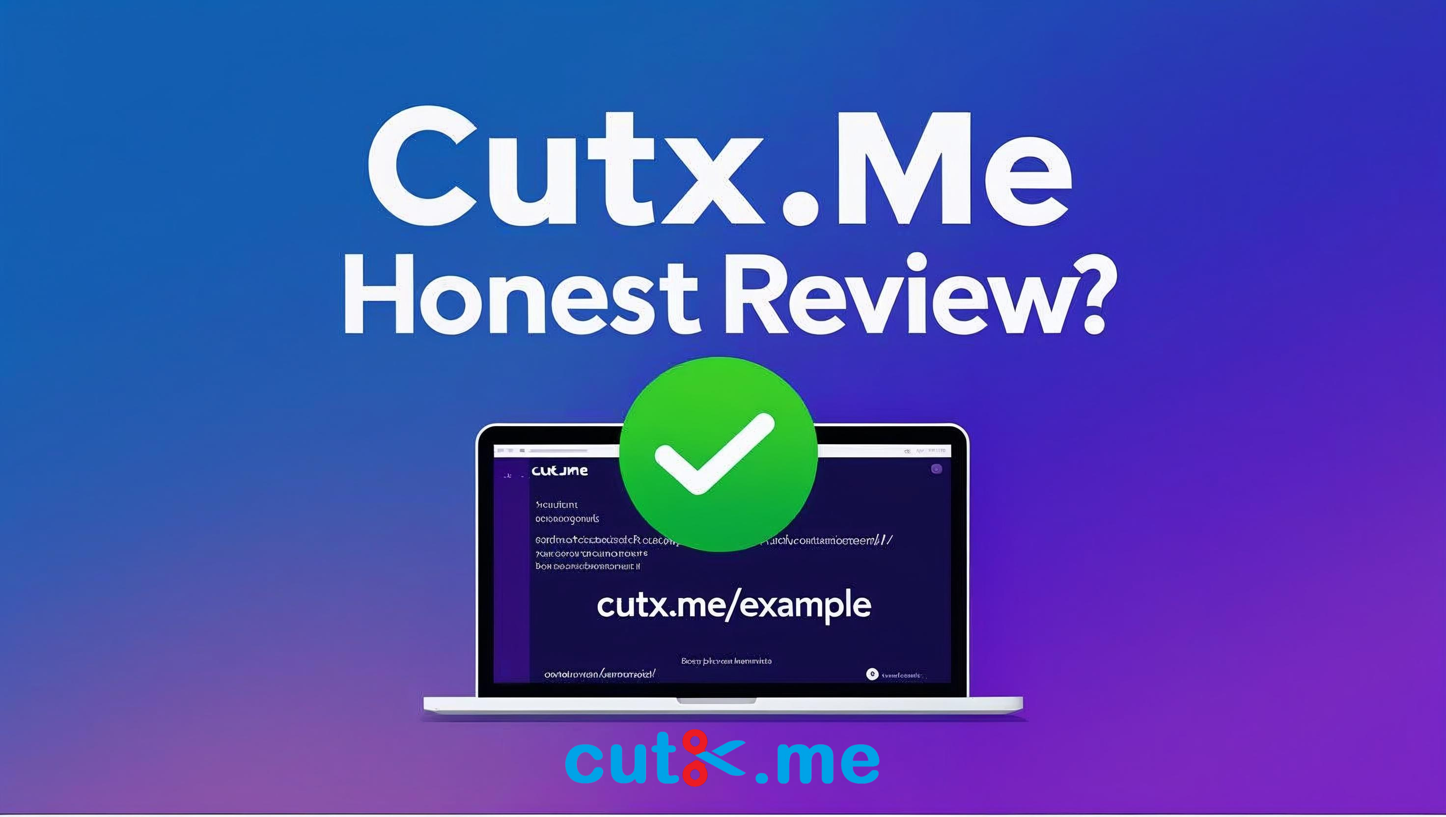 Is Cutx.me a Good Website? Discover the Truth Before You Use It